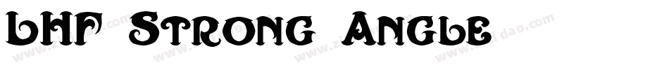 LHF Strong Angle字体转换